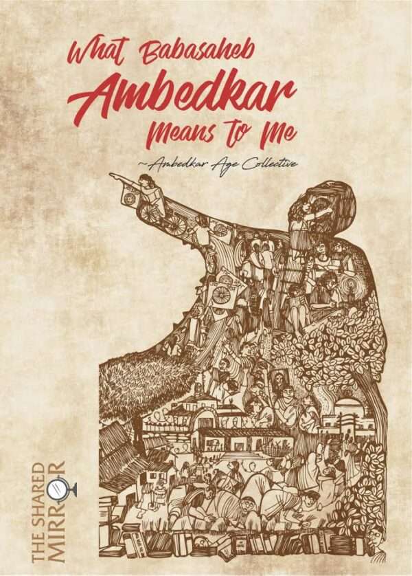 What Babasaheb Ambedkar Means To Me