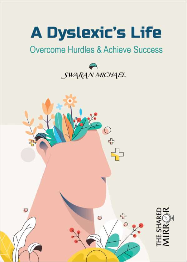 A Dyslexic's Life: Overcome Hurdles & Achieve Success!