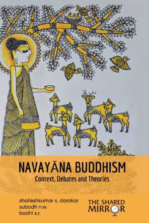 NAVAYĀNA BUDDHISM: Context, Debates and Theories