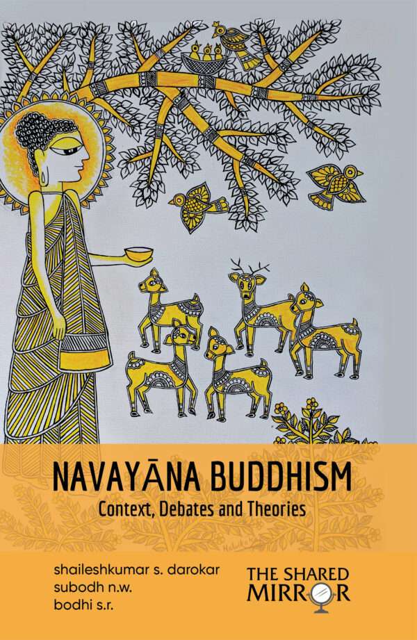 NAVAYĀNA BUDDHISM: Context, Debates and Theories